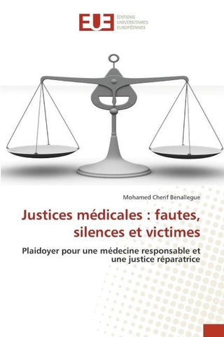 Justices médicales : fautes, silences et victimes