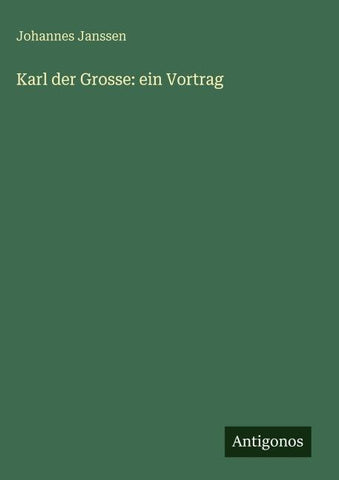 Karl der Grosse: ein Vortrag