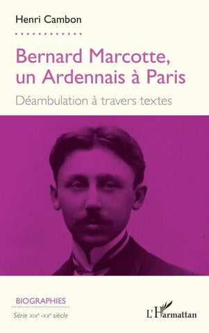 Bernard Marcotte, un Ardennais à Paris