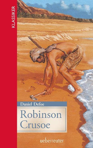 Robinson Crusoe (Klassiker der Weltliteratur in gekürzter Fassung, Bd.)