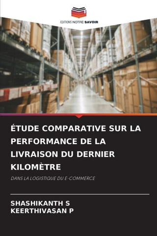 ÉTUDE COMPARATIVE SUR LA PERFORMANCE DE LA LIVRAISON DU DERNIER KILOMÈTRE