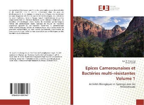 Epices Camerounaises et Bactéries multi-résistantes Volume 1