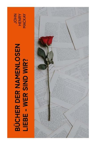 Bücher der namenlosen Liebe - Wer sind wir?