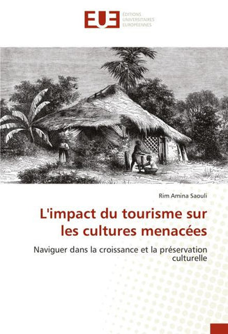 L'impact du tourisme sur les cultures menacées