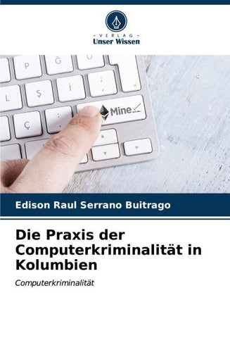 Die Praxis der Computerkriminalität in Kolumbien