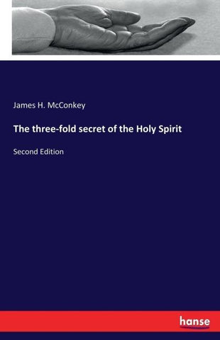The three-fold secret of the Holy Spirit