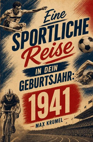 Eine sportliche Reise in dein Geburtsjahr: 1941
