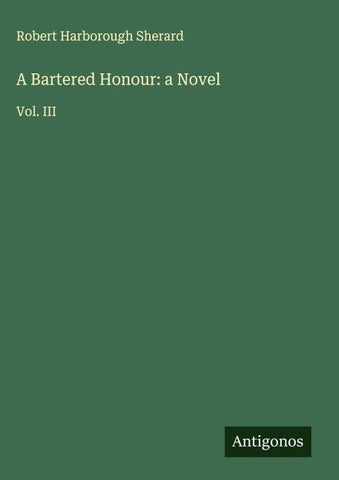 A Bartered Honour: a Novel