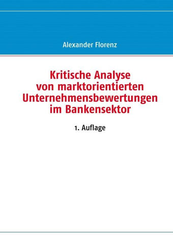 Kritische Analyse von marktorientierten Unternehmensbewertungen im Bankensektor