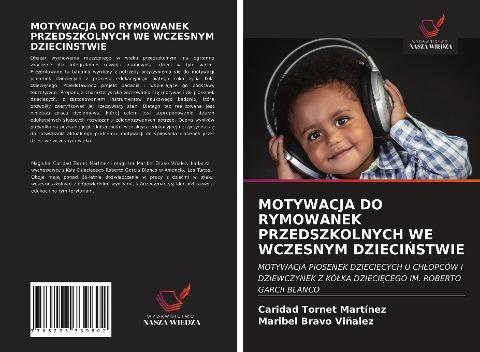 MOTYWACJA DO RYMOWANEK PRZEDSZKOLNYCH WE WCZESNYM DZIECI¿STWIE