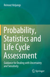 Probability, Statistics and Life Cycle Assessment
