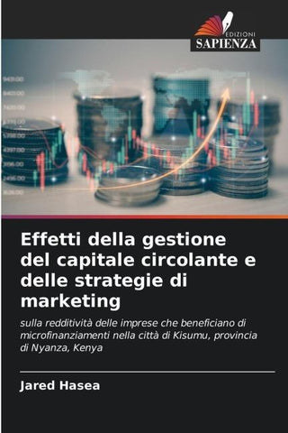 Effetti della gestione del capitale circolante e delle strategie di marketing