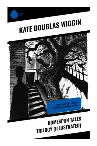 Homespun Tales Trilogy (Illustrated)