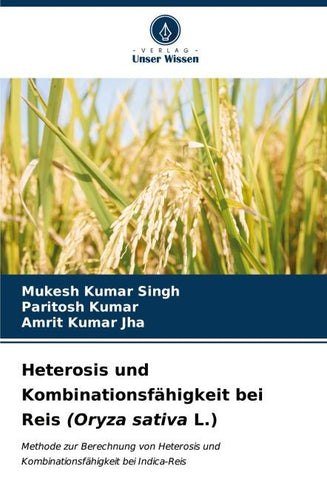 Heterosis und Kombinationsfähigkeit bei Reis (Oryza sativa L.)