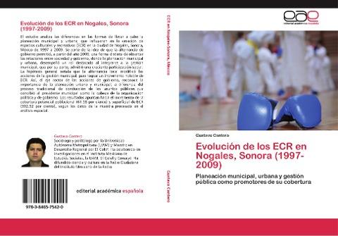 Evolución de los ECR en Nogales, Sonora (1997-2009)