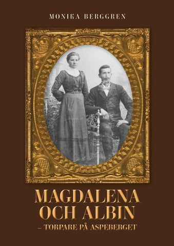 Magdalena och Albin - torpare på Aspeberget