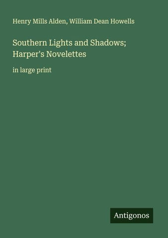 Southern Lights and Shadows; Harper's Novelettes