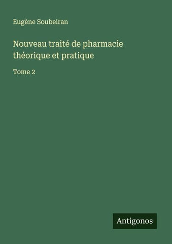 Nouveau traité de pharmacie théorique et pratique