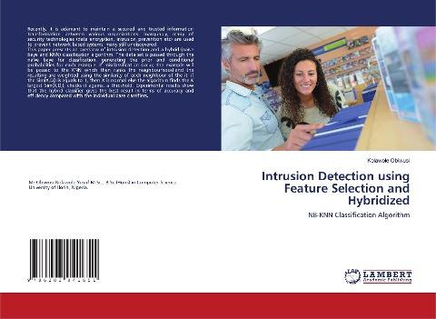 Intrusion Detection using Feature Selection and Hybridized