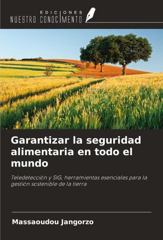 Garantizar la seguridad alimentaria en todo el mundo
