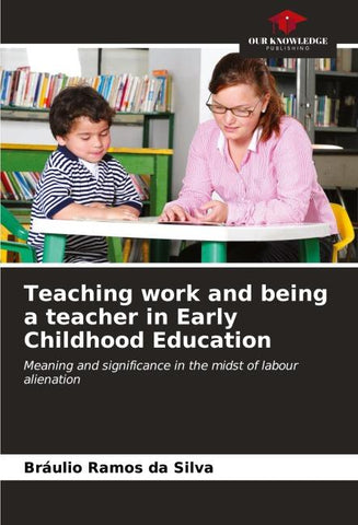Teaching work and being a teacher in Early Childhood Education