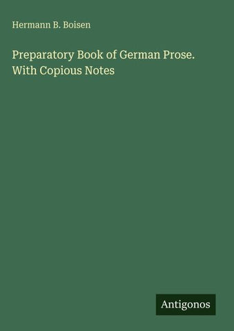 Preparatory Book of German Prose. With Copious Notes