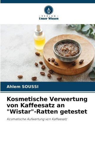 Kosmetische Verwertung von Kaffeesatz an "Wistar"-Ratten getestet