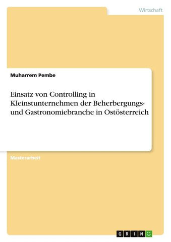 Einsatz von Controlling in Kleinstunternehmen der Beherbergungs- und Gastronomiebranche in Ostösterreich
