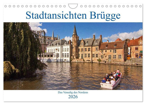 Stadtansichten Brügge - das Venedig des Nordens (Wandkalender 2026 DIN A4 quer), CALVENDO Monatskalender