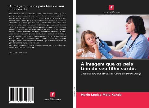 A imagem que os pais têm do seu filho surdo.