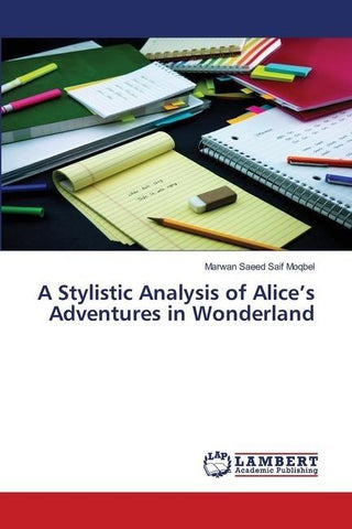A Stylistic Analysis of Alice's Adventures in Wonderland