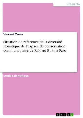 Situation de référence de la diversité floristique de l'espace de conservation communautaire de Ralo au Bukina Faso