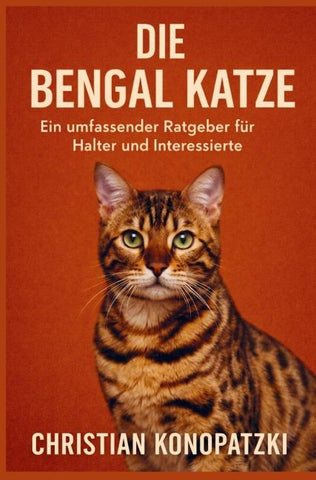 Die Bengal Katze - Bengal Katze Ratgeber
