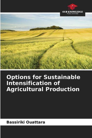 Options for Sustainable Intensification of Agricultural Production