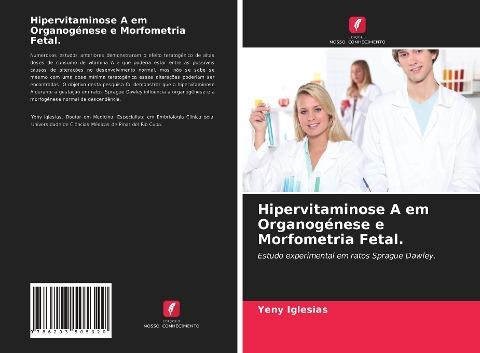 Hipervitaminose A em Organogénese e Morfometria Fetal.