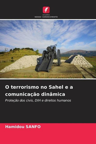 O terrorismo no Sahel e a comunicação dinâmica