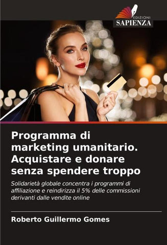 Programma di marketing umanitario. Acquistare e donare senza spendere troppo