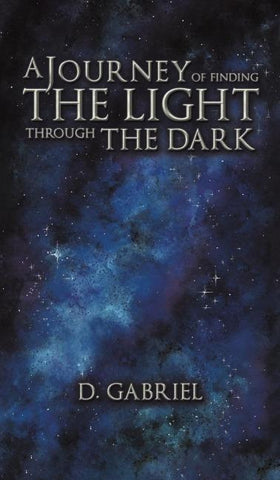 A Journey of Finding the Light Through the Dark