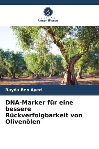 DNA-Marker für eine bessere Rückverfolgbarkeit von Olivenölen