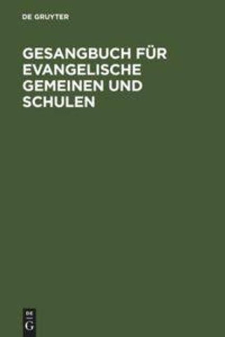 Gesangbuch für evangelische Gemeinen und Schulen