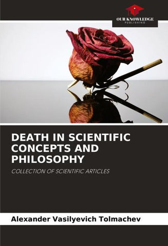 DEATH IN SCIENTIFIC CONCEPTS AND PHILOSOPHY