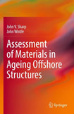 Assessment of Materials in Ageing Offshore Structures