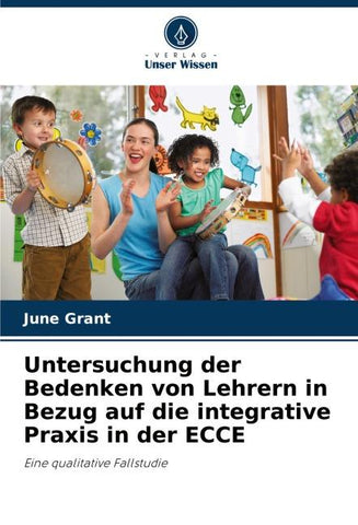 Untersuchung der Bedenken von Lehrern in Bezug auf die integrative Praxis in der ECCE