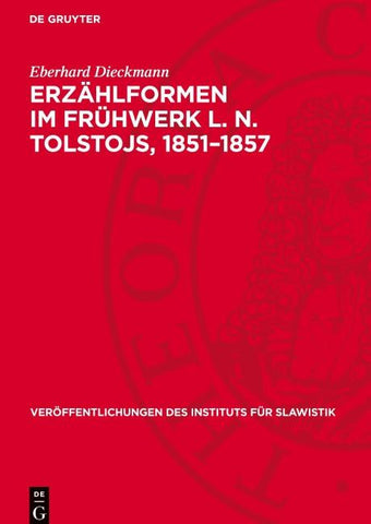 Erzählformen im Frühwerk L. N. Tolstojs, 1851–1857