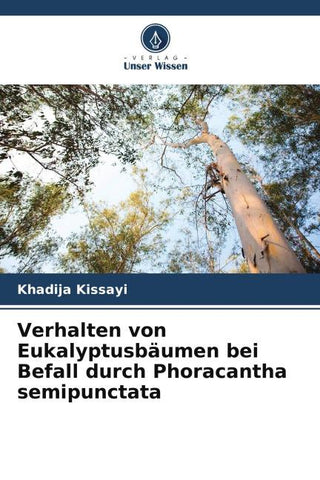 Verhalten von Eukalyptusbäumen bei Befall durch Phoracantha semipunctata