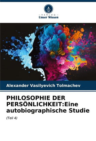PHILOSOPHIE DER PERSÖNLICHKEIT:Eine autobiographische Studie