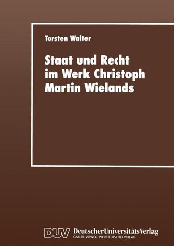 Staat und Recht im Werk Christoph Martin Wielands