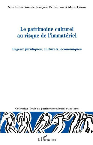Le patrimoine culturel au risque de l'immatériel