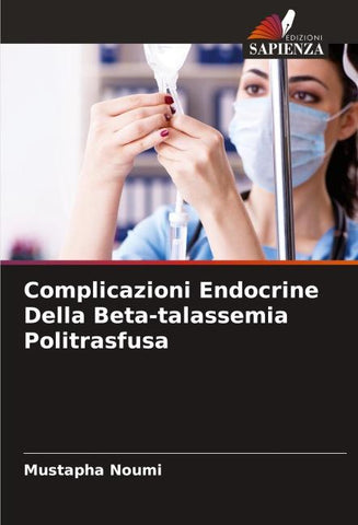 Complicazioni Endocrine Della Beta-talassemia Politrasfusa