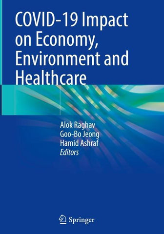 COVID-19 Impact on Economy, Environment and Healthcare